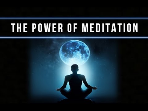 The Power of Meditation (law of attraction)