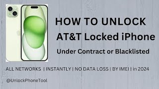 How To Unlock AT&T Locked iPhone  | Under Contract, Blacklisted or Without AT&T Account