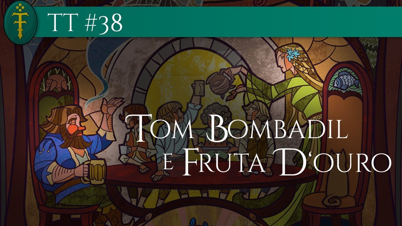 O Mistério de Tom Bombadil e Fruta D'Ouro | TT 38