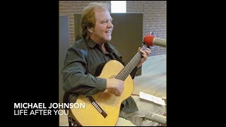 Michael Johnson - Life After  You
