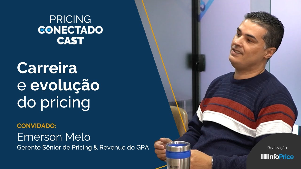 Carreira e evolução do pricing com Emerson Melo - Gerente de Pricing no GPA