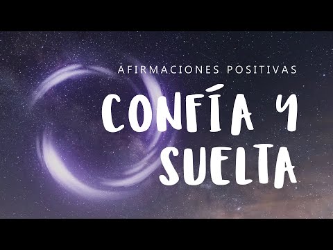 CONFIAR EN EL UNIVERSO: Afirmaciones Positivas al Dormir para SOLTAR EL CONTROL, Dejar Ir y Tener fe