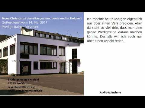 Jesus Christus ist derselbe gestern, heute und in Ewigkeit