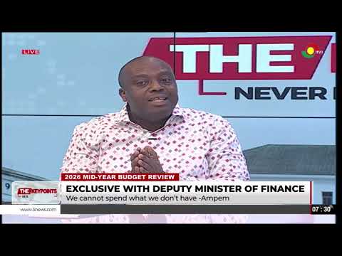 Thomas Nyarko Ampem Breaks Down the 2026 Mid-Year Budget Review