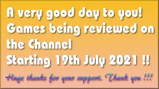 A very good day to you! The Games being covered on the Channel starting 19th July 2021 are..