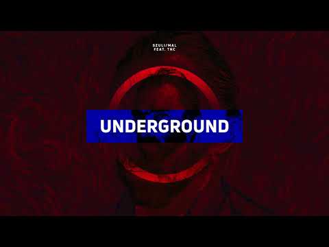SZULI/MAL - UNDERGROUND FT.TONCIU