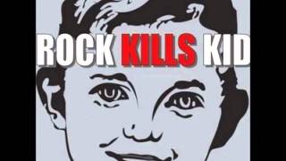Rock Kills Kid - Everything to me