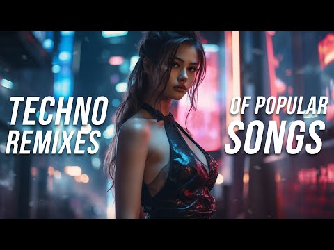 Techno Remixes of Popular Songs 2024 - Techno Music Mix 2024 - Hypertechno, Schranz & Hard Techno