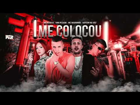VINI PESADO , ADYSON NA VOZ , MC REBEKA E MC MAGRINHO  - ME COLOCOU - REMIX BREGA FUNK