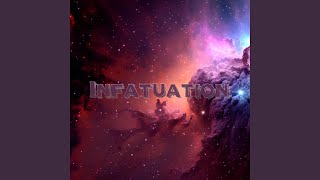 INFATUATION