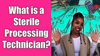 What is a Sterile Processing Technician?