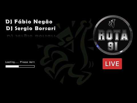 Programa Rota 91 - DJ's  Sergio Borsari & Fabio Negão - Temporada 2021