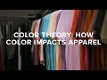 Color 101 Understanding How Color Impacts Apparel Design