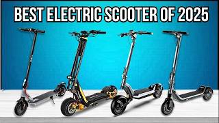 Top 5 Best Electric Scooters For 2025 - [don’t buy one before watch this]