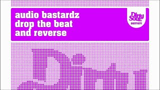 Audio Bastardz - And Reverse [Dirty Soul Recordings]