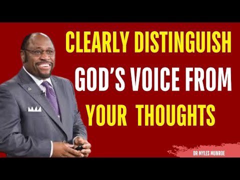 MYLES MUNROE BEST VIDEO | How to Clearly Distinguish God’s Voice From Your Own Thoughts