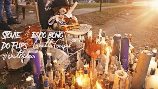 Stovie & Esco Bono - Do Flips (Ghetto Gospel) #shotbydavi