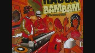 RAGGA BAM BAM  " make hay "CAPLETON