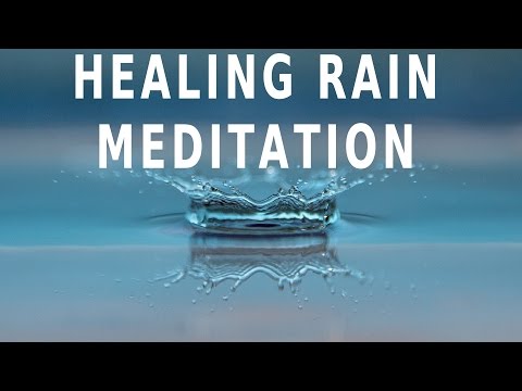 Healing rain meditation for sleep, anxiety and relaxation