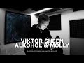 Viktor Sheen - Alkohol & Molly (prod. Kyle Junior) Viktor Sheen - Alkohol & Molly (prod. Kyle Junior)