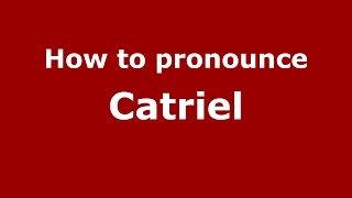 How to pronounce Catriel