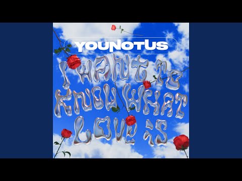 Εξώφυλλο single "I Want To Know What Love Is" από τους YouNotUs – dance-pop remake του 2025 με ρετρό-μοντέρνο στυλ Εξώφυλλο single "I Want To Know What Love Is" από τους YouNotUs – dance-pop remake του 2025 με ρετρό-μοντέρνο στυλ