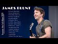 James Blunt Greatest Hits Full Album 2020 Hits Song Playlist James Blunt