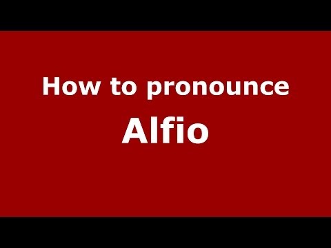 How to pronounce Alfio