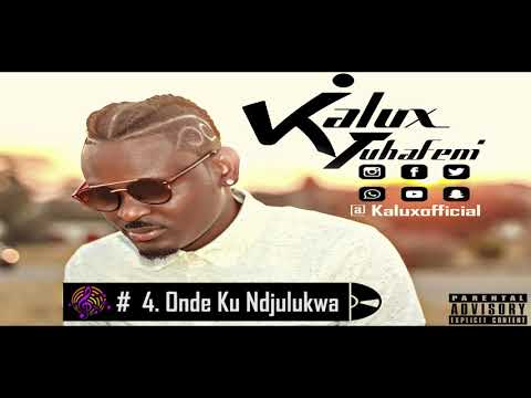 Kalux -Onde Ku Ndjulukwa