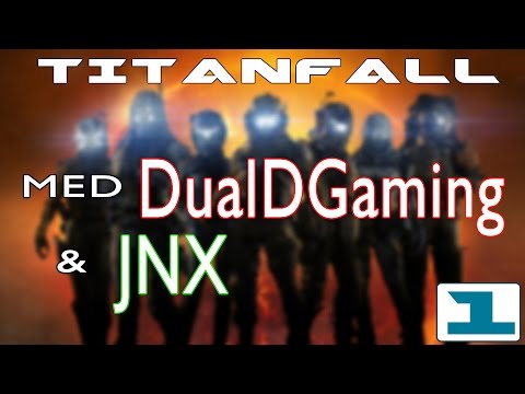 Whippit spelar Titanfall på Svenska | Avsnitt 1 | Med DualDGaming och JNX