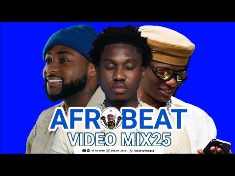 NEW 2025 NAIJA AFROBEAT / AMAPIANO TOP VIDEO MIX BY DJ JOJO | TOP AFROBEAT VIDEO MIX