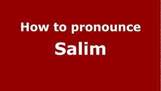 How to pronounce Salim