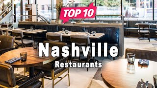 Top 10 Restaurants to Visit in Nashville, Tennessee | USA - English