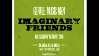 Gentle Music Men Imaginary Friends