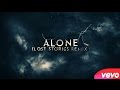 Alan Walker - Alone (Lost Stories Remix) | Official Music Video