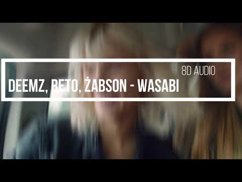 Deemz, ReTo, Żabson - Wasabi 🎧 (8D MUSIC) 🎶 +TEKST