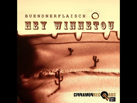 Hey Winnetou (Bündnerflaisch)