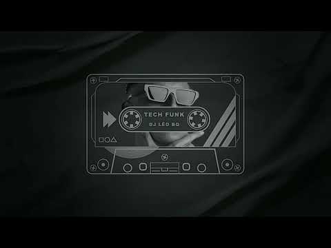 SET TECH FUNK - DJ LÉO BQ ( free download )