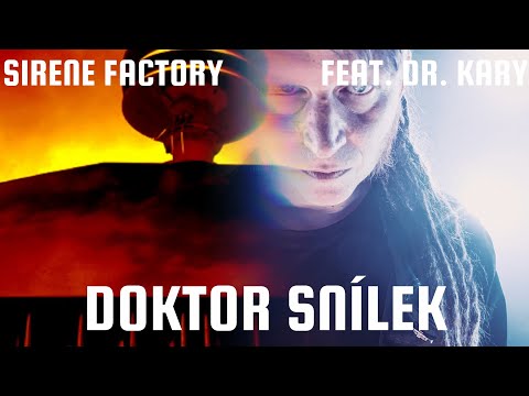 Sirene Factory feat. Dr. Kary - Doktor Snílek (lyric video)