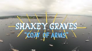 Shakey Graves - Coat of Arms | On The Boat