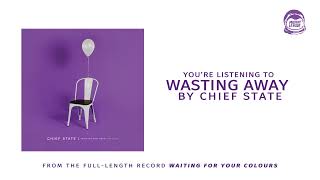 Download lagu Chief State - Wasting Away mp3 Download lagu Chief State - Wasting Away mp3