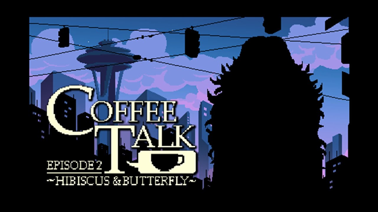 Coffee Talk Episode 2: Hibiscus & Butterfly - Teaser Trailer - YouTube