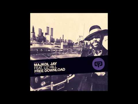 Majkol Jay Ft. Liz Hill - Free Download (Original Dub Mix)
