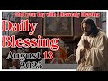 DAILY BLESSING 2025 AUG-13/Jesus #dailyblessing