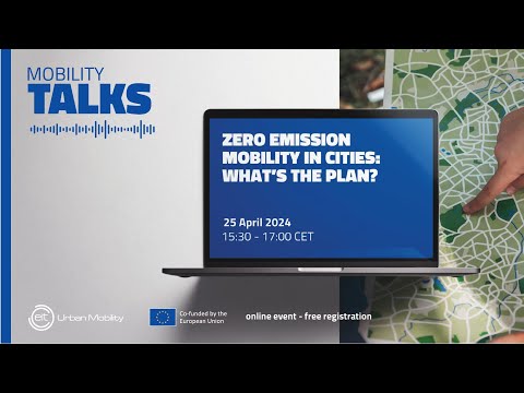 Mobility Talks 24: Zero emission mobility in cities - what's the plan