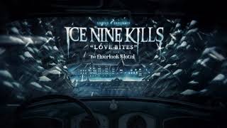 Ice Nine Kills – Love Bites (Live From The Overlook Hotel)