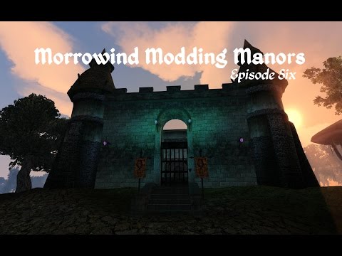 Morrowind Modding Manors - Episode 6