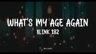 Download lagu WHAT'S MY AGE AGAIN - BLINK 182 (LYRICS) 🎵 mp3