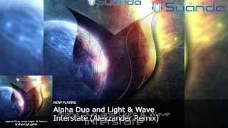 Alpha Duo and Light &amp; Wave - Interstate (Alekzander Remix)