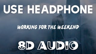 MAX - Working For The Weekend (8D AUDIO) feat. bbno$